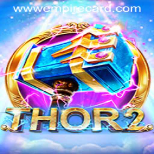 Unveiling Thor2: An Epic Journey into the World of Empire Card Battles